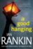 A Good Hanging: An Inspector Rebus Collection