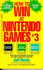 How to Win at Nintendo Games, No 3