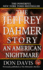 The Jeffrey Dahmer Story: an American Nightmare