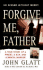 Forgive Me, Father: a True Story of a Priest, a Nun, and Brutal Murder