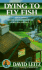 Dying to Fly Fish: a Max Addams Fly-Fishing Mystery
