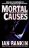 Mortal Causes (Inspector Rebus Novels)