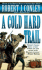 A Cold Hard Trail