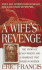 A Wife's Revenge (St. Martin's True Crime Library)