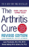 The Arthritis Cure: the Medical Miracle That Can Halt, Reverse, and May Even Cure Osteoarthritis