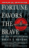 Fortune Favors the Brave