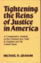 Tightening the Reins of Justice in America