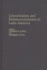Liberalization and Redemocratization in Latin America: (Contributions in Political Science)
