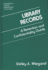Library Records: A Retention and Confidentiality Guide