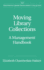 Moving Library Collections: a Management Handbook (Greenwood Library Management Collection)