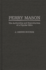 Perry Mason: the Authorship and Reproduction of a Popular Hero (Contributions to the Study of Popular Culture)
