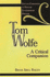 Tom Wolfe: a Critical Companion