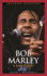 Bob Marley: A Biography