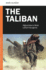 The Taliban: Afghanistan's Most Lethal Insurgents (Psi Guides to Terrorists, Insurgents, and Armed Groups)