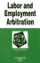 Labor and Employment Arbitration in a Nutshell