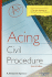 Acing Civil Procedure: a Checklist Approach to Solving Procedural Problems (Acing Law School)