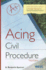 Acing Civil Procedure: a Checklist Approach to Solving Procedural Problems (Acing Law School)