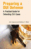 Preparing a Dui Defense: a Practical Guide for Defending Dui Cases
