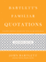 Bartlett's Familiar Quotations