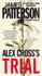 Alex Cross's Trial (Alex Cross Adventures, 1)