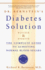 Dr. Bernstein's Diabetes Solution: the Complete Guide to Achieving Normal Blood Sugars