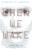 When We Wake