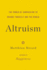 Altruism: the Power of Compassion to Change Yourself and the World