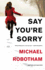 Say You'Re Sorry