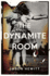 The Dynamite Room: a Novel