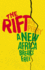 The Rift: a New Africa Breaks Free