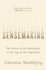 Sensemaking: the Power of the Humanities in the Age of the Algorithm