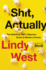 Shit, Actually: the Definitive, 100% Objective Guide to Modern Cinema