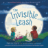 The Invisible Leash: an Invisible String Story About the Loss of a Pet (the Invisible String, 3)