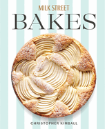 Milk Street Bakes: a Baking Book With 200 Sweet and Savory Recipes