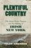 Plentiful Country: the Great Potato Famine and the Making of Irish New York