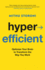 Hyperefficient: Optimize Your Brain to Transform the Way You Work