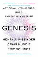 Genesis: Artificial Intelligence, Hope, and the Human Spirit