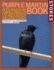 The Stokes Purple Martin Book: the Complete Guide to Attracting and Housing Purple Martins (Stokes Backyard Nature Books)
