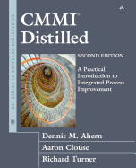 Cmmi Distilled: a Practical Introduction to Integrated Process Improvement