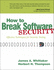 How to Break Software Security