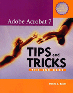 Adobe Acrobat 7 Tips and Tricks: the 150 Best