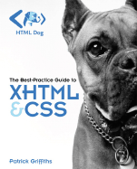 Html Dog: the Best-Practice Guide to Xhtml and Css