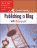 Publishing a Blog With Blogger: Visual Quickproject Guide