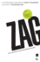 Zag: the Number One Strategy of High-Performance Brands