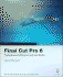 Final Cut Pro 6 (Apple Pro Training Series: Final Cut Pro 6)