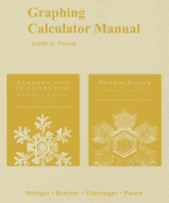 Graphing Calculator Manual for Algebra and Trigonometry/ Precalculus: Graphs and Models