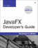 Javafx Developer's Guide (Developer's Library)