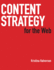 Content Strategy for the Web (Voices That Matter)