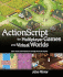 Actionscript for Multiplayer Games and Virtual Worlds: Learn Multi-User Interaction Concepts From the Experts