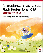 Animation With Scripting for Adobe Flash Professional Cs5 Studio Techniques